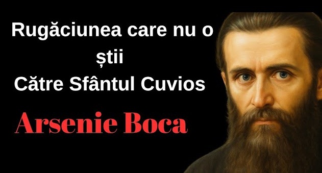 Sfantul Arsenie Boca in Postul Adormirii Maicii Domnului Stapana binecuvantata pururea Fecioara Nascatoare de Dumnezeu cea care L ai nascut pe Dumnezeu Cuvantul mai presus de cuvant spre mantuirea noastra